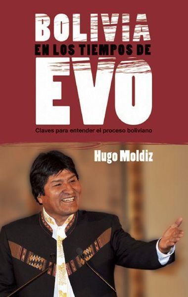 Produktbild: Bolivia En Los Tiempos de Evo Morales: Claves Para Entender El Proceso Boliviano