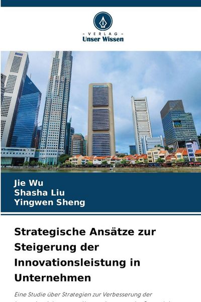 Produktbild: Strategische Ans&auml;tze zur Steigerung der Innovationsleistung in Unternehmen