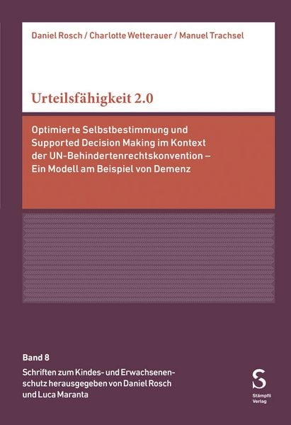 Urteilsfähigkeit 2.0, Taschenbuch von Daniel Rosch , Charlotte Wetterauer , Manuel Trachsel, Stämpfli Verlag AG, 9783727200717