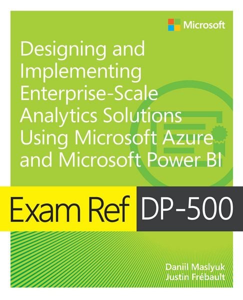 Produktbild: Exam Ref DP-500 Designing and Implementing Enterprise-Scale Analytics Solutions Using Microsoft Azure and Microsoft Power BI