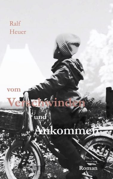 Produktbild: Vom Verschwinden und Ankommen