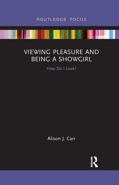 Produktbild: Viewing Pleasure and Being a Showgirl