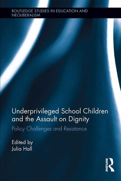 Produktbild: Underprivileged School Children and the Assault on Dignity