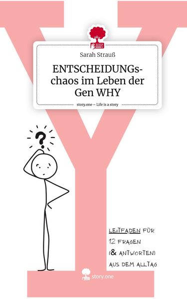 Produktbild: ENTSCHEIDUNGschaos im Leben der Gen WHY. Life is a Story - story.one