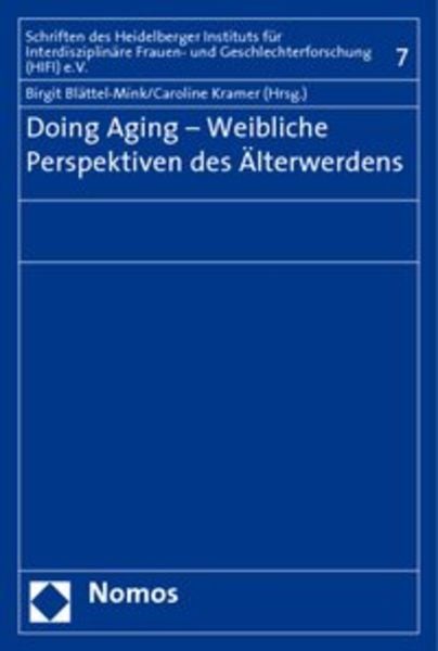 Doing Aging - Weibliche Perspektiven des Älterwerdens