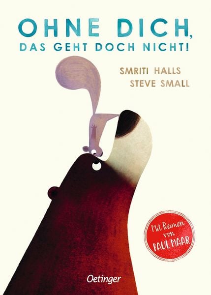 Ohne dich, das geht doch nicht!, Gebundene Ausgabe von Smriti Halls, Verlag Friedrich Oetinger GmbH, 978-3-7512-0528-3