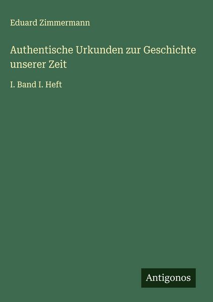 Produktbild: Authentische Urkunden zur Geschichte unserer Zeit