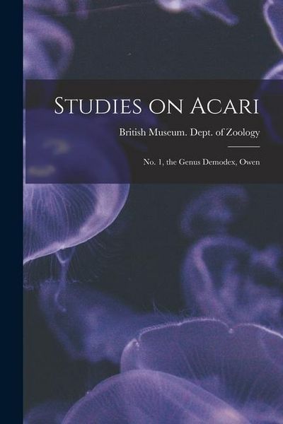 Produktbild: Studies on Acari; no. 1, the Genus Demodex, Owen