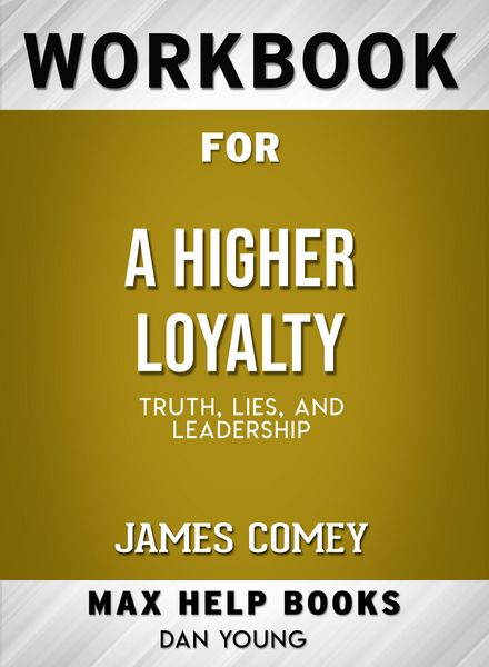 Produktbild: Workbook for A Higher Loyalty: Truth, Lies, and Leadership (Max-Help Books)