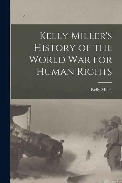 Produktbild: Kelly Miller's History of the World War for Human Rights
