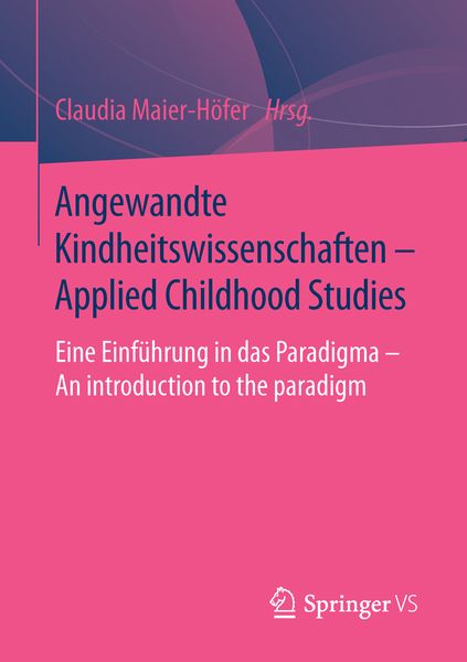 Angewandte Kindheitswissenschaften - Applied Childhood Studies, Taschenbuch von , Springer Fachmedien Wiesbaden GmbH, 9783658081195