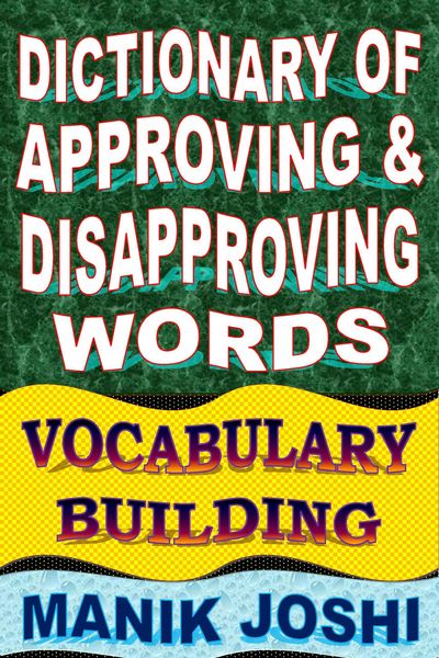 Produktbild: Dictionary of Approving and Disapproving Words: Vocabulary Building (English Word Power, #27)