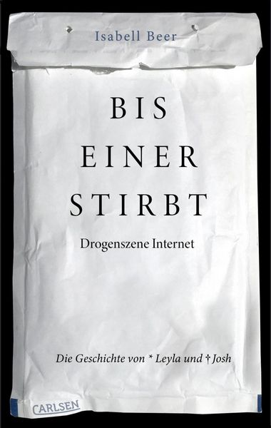 Produktbild: Bis einer stirbt - Drogenszene Internet. Die Geschichte von Leyla und Josh
