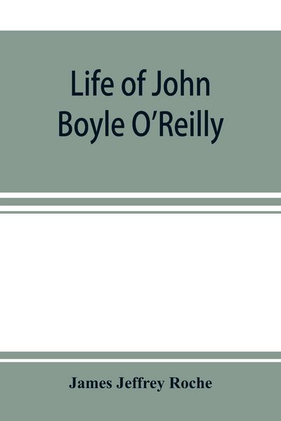 Produktbild: Life of John Boyle O'Reilly