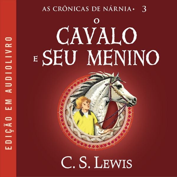 Produktbild: As Cr&ocirc;nicas de N&aacute;rnia: O cavalo e seu Menino