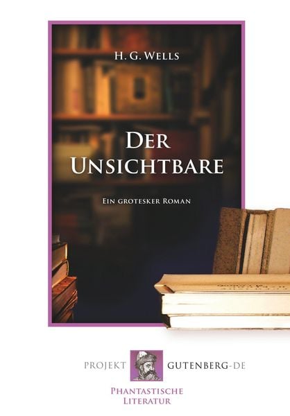 Der Unsichtbare, Taschenbuch von Herbert George Wells, BoD - Books on Demand, 9783865118936