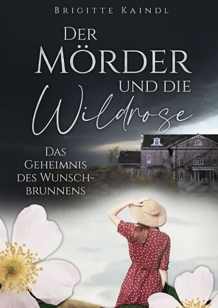Produktbild: Der M&ouml;rder und die Wildrose