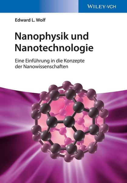 Nanophysik und Nanotechnologie, Taschenbuch von Edward L. Wolf, Wiley-VCH, 978-3-527-41336-2