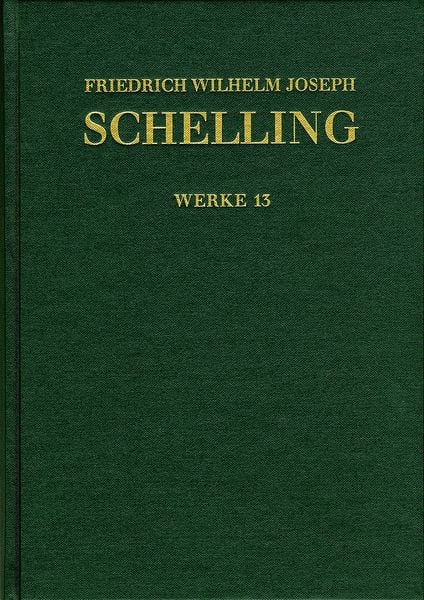 Produktbild: Friedrich Wilhelm Joseph Schelling: Historisch-kritische Ausgabe / Reihe I: Werke. Band 13: Ideen zu einer Philosophie der Natur. Zweite Auflage (1803)