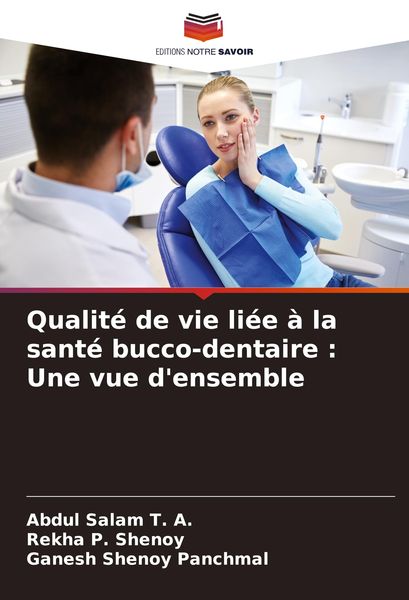 Produktbild: Qualit&eacute; de vie li&eacute;e &agrave; la sant&eacute; bucco-dentaire : Une vue d'ensemble