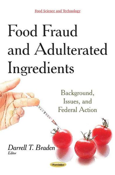 Produktbild: Braden, D: Food Fraud & Adulterated Ingredients