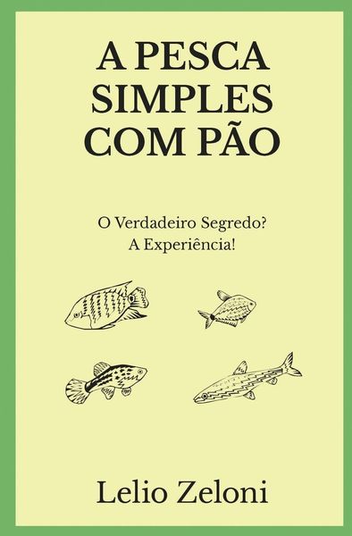 Produktbild: A Pesca Simples com P&atilde;o