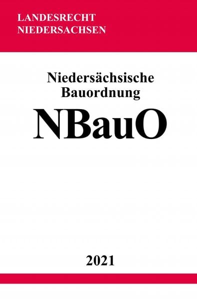 Niedersächsische Bauordnung (NBauO), Taschenbuch von Ronny Studier, Epubli, 9783754925218