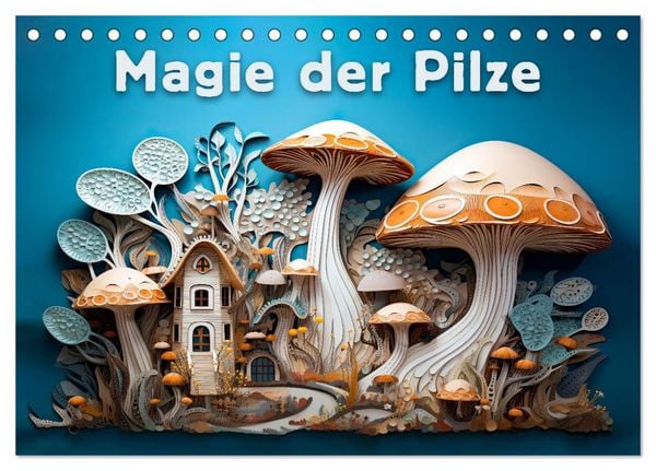 Produktbild: Magie der Pilze (Tischkalender 2026 DIN A5 quer), CALVENDO Monatskalender