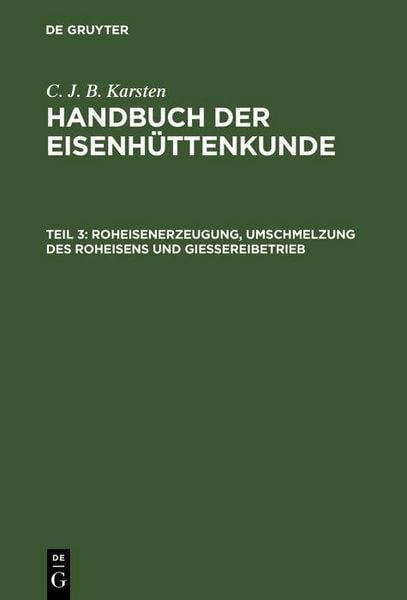 Produktbild: Roheisenerzeugung, Umschmelzung des Roheisens und Giessereibetrieb
