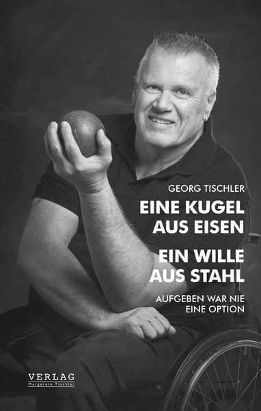 Produktbild: Eine Kugel aus Eisen &ndash; Ein Wille aus Stahl
