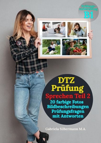 Produktbild: DTZ Pr&uuml;fung Bildbeschreibungen (20 farbige Fotos) mit Pr&uuml;fungsfragen und Antworten.