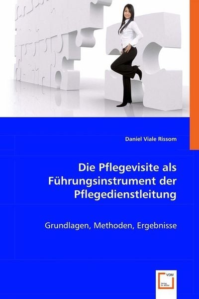 Viale Rissom, D: Die Pflegevisite als Führungsinstrument der, Taschenbuch von Daniel Viale Rissom, VDM, 9783639058345