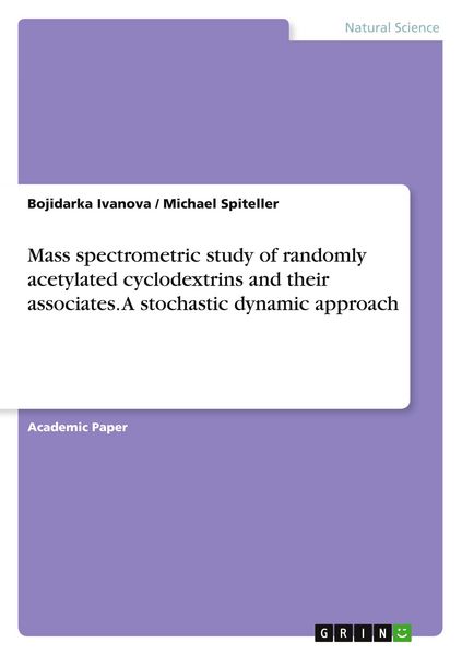 Produktbild: Mass spectrometric study of randomly acetylated cyclodextrins and their associates. A stochastic dynamic approach