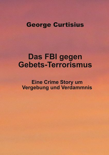 Produktbild: Das FBI gegen Gebets-Terrorismus