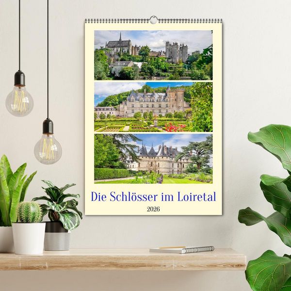 Produktbild: Die Schl&ouml;sser im Loiretal (Wandkalender 2026 DIN A2 hoch), CALVENDO Monatskalender
