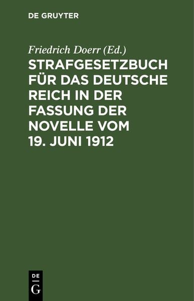 Produktbild: Strafgesetzbuch f&uuml;r das Deutsche Reich in der Fassung der Novelle vom 19. Juni 1912