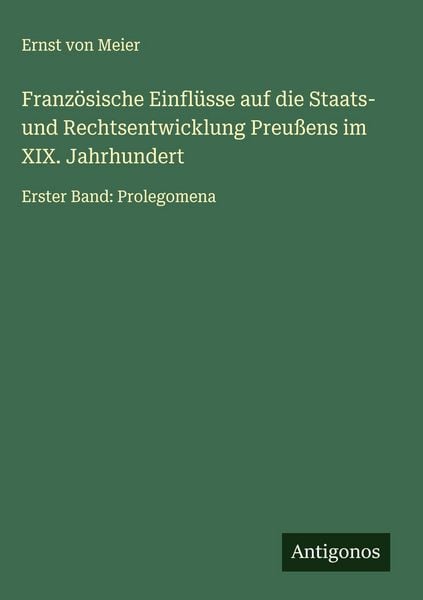 Produktbild: Franz&ouml;sische Einfl&uuml;sse auf die Staats- und Rechtsentwicklung Preu&szlig;ens im XIX. Jahrhundert
