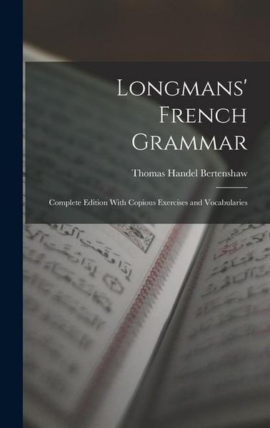 Produktbild: Longmans' French Grammar: Complete Edition With Copious Exercises and Vocabularies