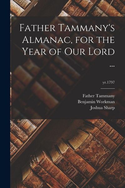 Produktbild: Father Tammany's Almanac, for the Year of Our Lord ...; yr.1797