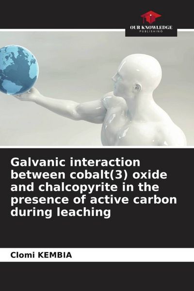 Produktbild: Galvanic interaction between cobalt(3) oxide and chalcopyrite in the presence of active carbon during leaching