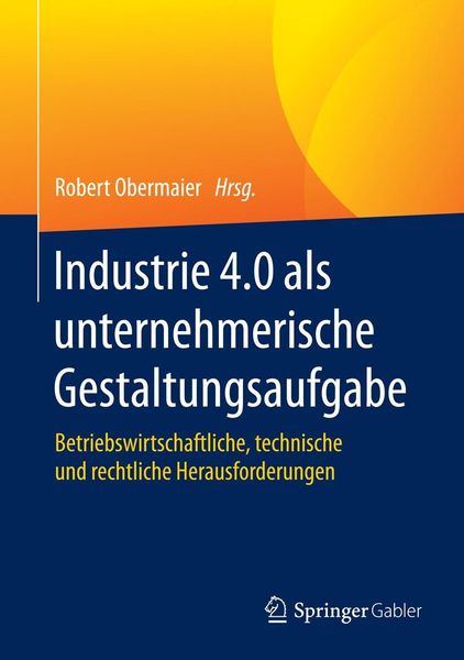 Produktbild: Industrie 4.0 als unternehmerische Gestaltungsaufgabe