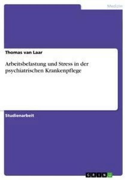 Produktbild: Arbeitsbelastung und Stress in der psychiatrischen Krankenpflege