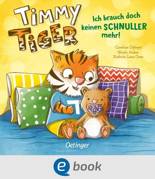 Produktbild: Timmy Tiger. Ich brauch doch keinen Schnuller mehr!