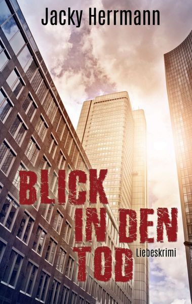 Blick in den Tod, Taschenbuch von Jacky Herrmann, Tredition, 9783734534126