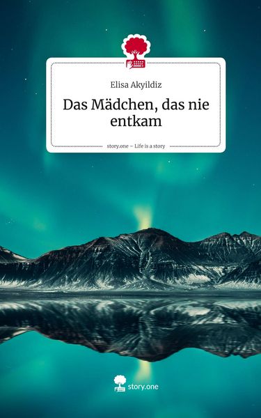 Produktbild: Das M&auml;dchen, das nie entkam. Life is a Story - story.one