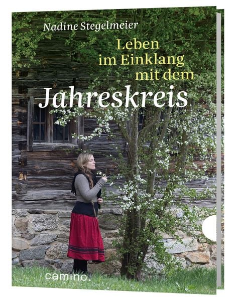 Leben im Einklang mit dem Jahreskreis, Gebundene Ausgabe von Nadine Stegelmeier, Camino, 9783961571000