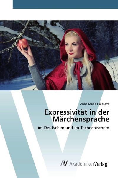 Expressivität in der Märchensprache, Taschenbuch von Anna Marie Halasová, AV Akademikerverlag, 9783330520127