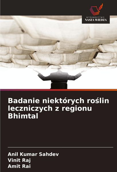 Produktbild: Badanie niekt&oacute;rych ro&iquest;lin leczniczych z regionu Bhimtal