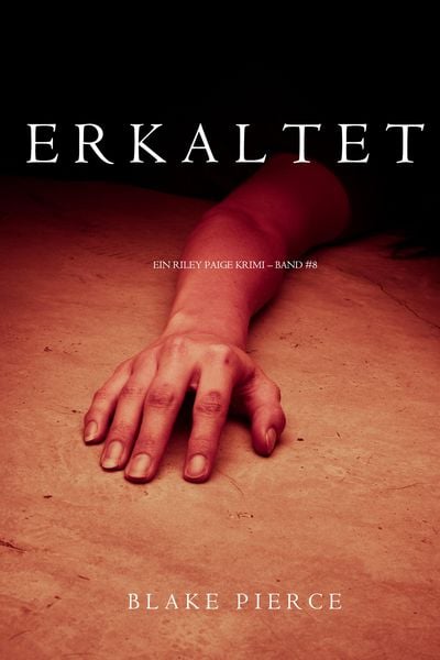 Produktbild: Erkaltet (Ein Riley Paige Krimi - Band 8)