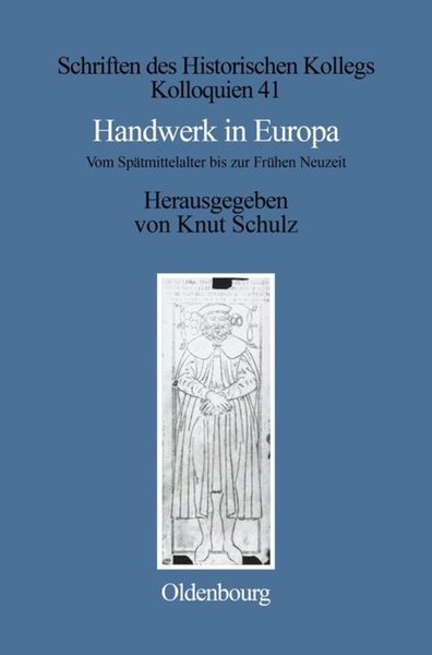 Handwerk in Europa, Gebundene Ausgabe von Knut Schulz, De Gruyter Oldenbourg, 9783486563955